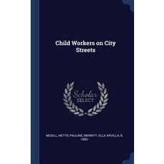 Child Workers on City Streets Hardcover, Sagwan Press