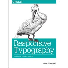 Responsive Typography: Using Type Well on the Web Paperback, O'Reilly Media