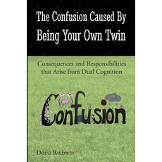 The Confusion Caused by Being Your Own Twin Paperback, Createspace Independent Publishing Platform