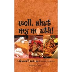 Well Shut My Mouth!: The Sweet Potatoes Restaurant Cookbook Paperback, Blair