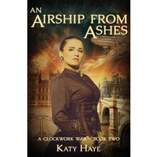 An Airship from Ashes Paperback, Createspace Independent Publishing Platform