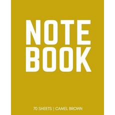Notebook 70 Sheets: Camel Brown: Notebook 7.5 X 9.25 Paperback, Createspace Independent Publishing Platform
