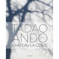 Tadao Ando: Ch�teau La Coste Hardcover, Actes Sud