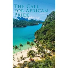 The Call for African Pride Paperback, Authorhouse UK