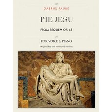Pie Jesu from Requiem Op. 48: For Medium High and Low Voices Paperback, Createspace Independent Publishing Platform