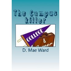 The Campus Killer Paperback, Createspace Independent Publishing Platform