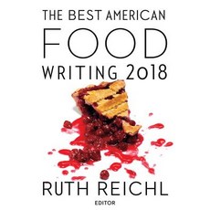 The Best American Food Writing 2018 Paperback, Mariner Books