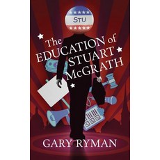 The Education of Stuart McGrath Paperback, Createspace Independent Publishing Platform