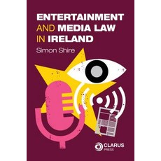 Entertainment and Media Law in Ireland Paperback, Clarus Press