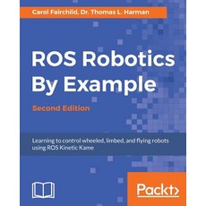 Ros Robotics by Example Second Edition Paperback, Packt Publishing