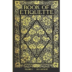 Book of Etiquette - 1921 Reprint Paperback, Createspace