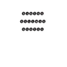 Barton Gellman Quotes: Barton Gellman Quotes Quotations Famous Quotes Paperback, Createspace Independent Publishing Platform