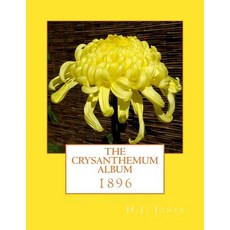 The Crysanthemum Album: 1896 Paperback, Createspace Independent Publishing Platform