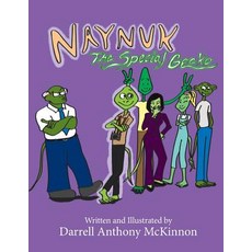 Naynuk the Special Gecko: Naynuk the Special Gecko Paperback, Ravishing Gecko Publishing