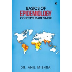 Basics of Epidemiology - Concepts Made Simple Paperback, Notion Press, Inc.