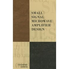 Small Signal Microwave Amplifier Design Hardcover, SciTech Publishing
