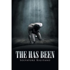 The Has Been Paperback, Christian Faith Publishing, Inc.