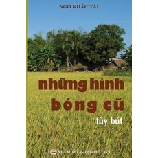 Những H�nh B�ng Cũ Paperback, United Buddhist Foundation
