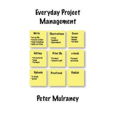 Everyday Project Management Paperback, Peter Thomas Mulraney