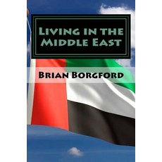 Living in the Middle East: Volume II - 2005-06 Paperback, Createspace Independent Publishing Platform