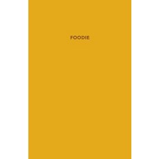 Foodie: A Dauntless Blank Book Paperback, Dankworth Publishing