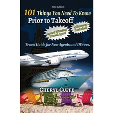 101 Things You Need to Know Prior to Takeoff: Travel Guide for New Agents and Diy'ers Paperback, Raymond Aaron Group