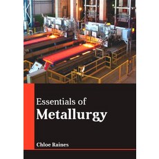Essentials of Metallurgy Hardcover, Larsen and Keller Education