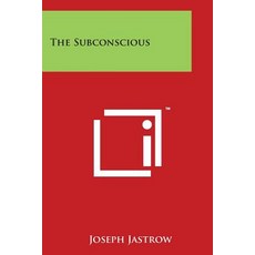 The Subconscious Paperback, Literary Licensing, LLC