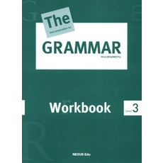 THE GRAMMAR Workbook Level. 3, 넥서스에듀