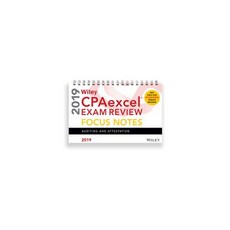 Wiley Cpaexcel Exam Review 2019 Focus Notes: Auditing and Attestation Spiral