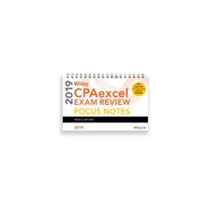 Wiley Cpaexcel Exam Review 2019 Focus Notes: Regulation Spiral