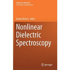 Nonlinear Dielectric Spectroscopy Hardcover, Springer