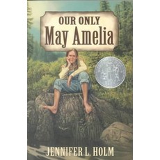 Our Only May Amelia (2000 Newbery Medal Winner):, Harpercollins Juvenile