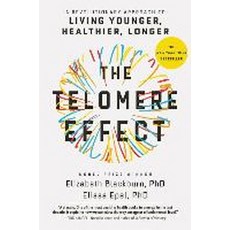 The Telomere Effect:A Revolutionary Approach to Living Younger Healthier Longer, Grand Central Publishing