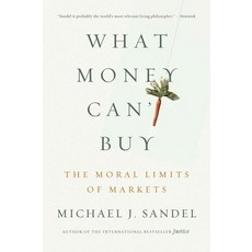 [해외도서] What Money Can't Buy : The Moral Limits of Markets, Farrar Straus Giroux