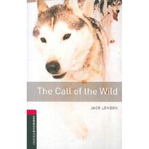 The Call of the Wild: OXFORD BOOKWORMS 3