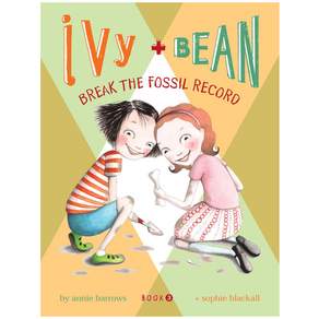 Ivy + Bean Book 3 : Break the Fossil Record REISSUED Paperback