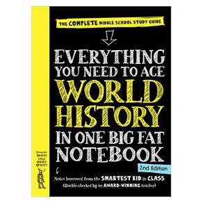 EVERYTHING YOU NEED TO ACE WORLD HISTORY IN ONE BIG FAT NOTEBOOK 2nd Edition: THE COMPLETE MIDDLE SCHOOL STUDY GUIDE