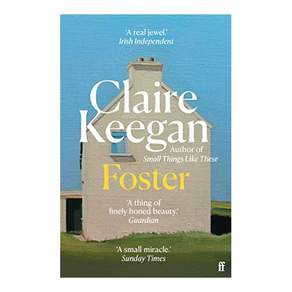 Foster:Now a major motion picture The Quiet Girl, Faber & Faber