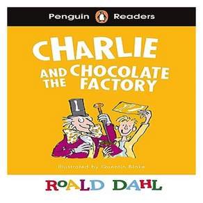 Penguin Readers: Roald Dahl Charlie and the Chocolate Factory