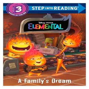 Step into Reading 3 : Disney Pixar Elemental : A Family's Dream