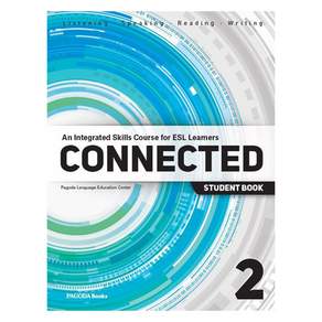 CONNECTED 2:An Integrated Skills Course for ESL Learners