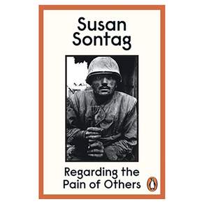 Regarding the Pain of Others