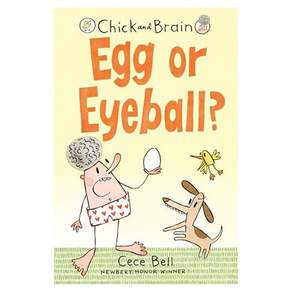 Chick and Brain : Egg or Eyeball?