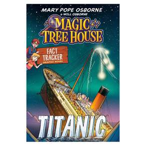 Magic Tree House Fact Tracker Graphic Novel : Titanic