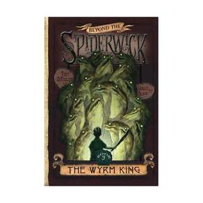 Beyond The Spiderwick Chronicles #3: Wyrm King Hardcover 9780689871337 2468136