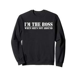 I'm The Boss When She's Not Around Funny Husband 트레이너