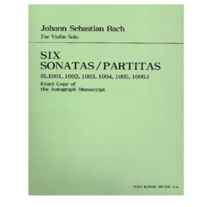 바하 바이올린 6개의 무반주 소나타와 파르티타 : Bach Six Sonatas & Partitas Violin Solo (Autograph Manuscript)