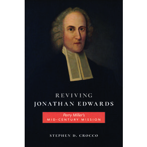 (영문도서)Reviving Jonathan Edwards: Perry Miller's Mid-Century Mission Paperback