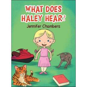 What Does Haley Hear?